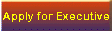 Apply for Executive