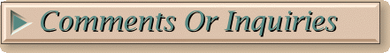Comments Or Inquiries.gif (11789 bytes)