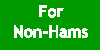For Non-Hams